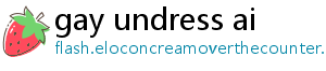 gay undress ai