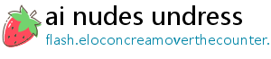 ai nudes undress