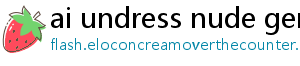 ai undress nude generator